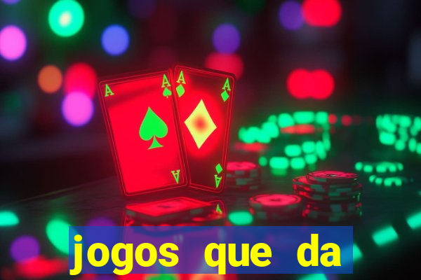 jogos que da dinheiro de verdade sem depositar